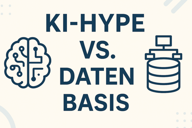 KI ist kein Allheilmittel – ohne gute Datenbasis bleibt der Hype wirkungslos
